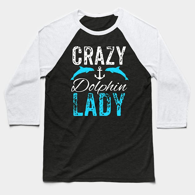 Crazy Dolphin Lady Baseball T-Shirt by jmgoutdoors